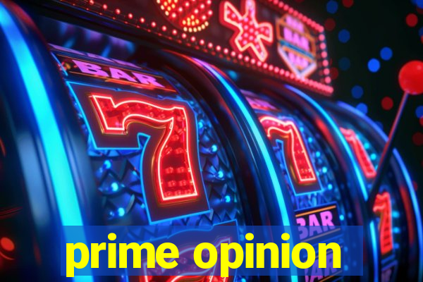 prime opinion